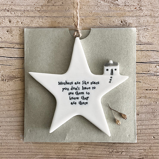Mothers are like stars you don't have to see them to know they are there - hanging star 1
