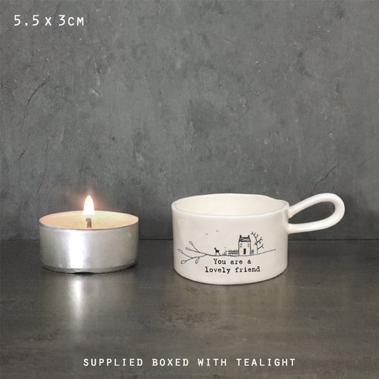 Tea Light Holder-You are a lovely friend