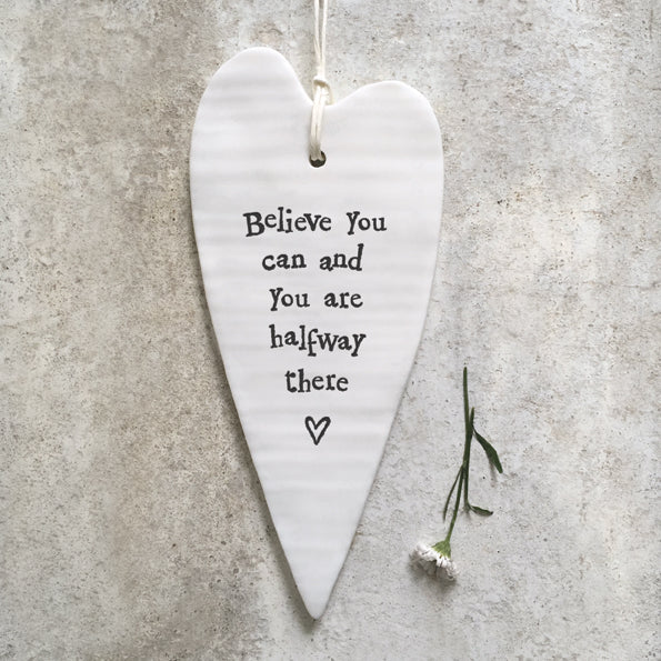 Believe you can and you are halfway there hanging heart 1.1